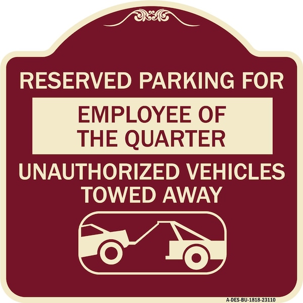 Signmission Reserved Parking for Employee of the Quarter Unauthorized Vehicles Towed Away, A-DES-BU-1818-23110 A-DES-BU-1818-23110 - main